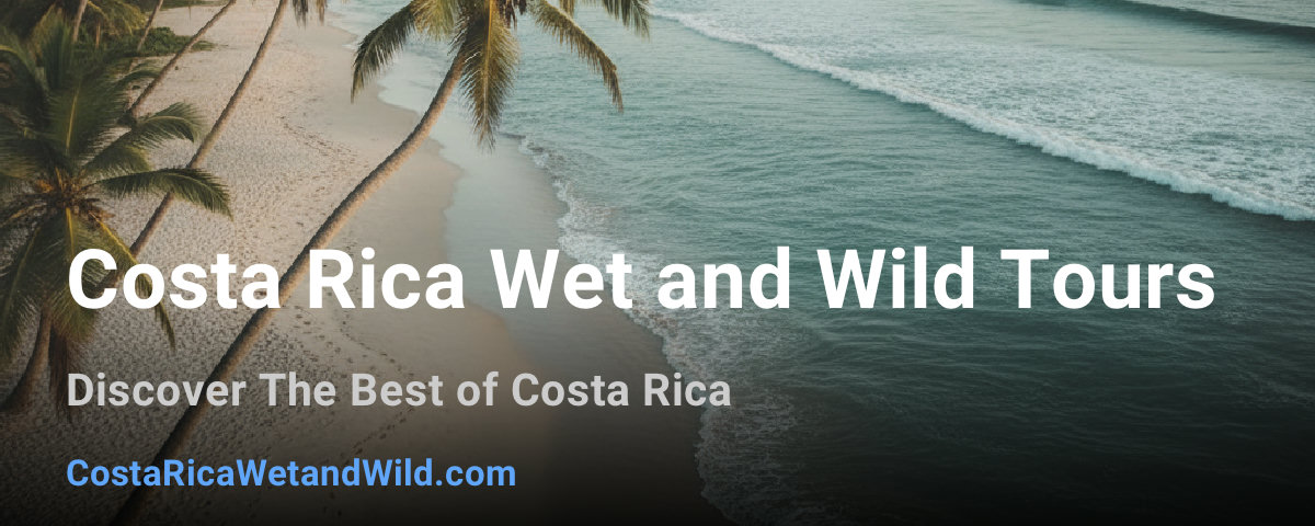 Costa Rica Wet and Wild Tours